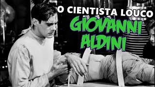 ELE QUERIA RESSUSCITAR OS MORTOS Giovanni Aldini O quotVerdadeiroquot Dr Frankenstein [upl. by Eiresed350]