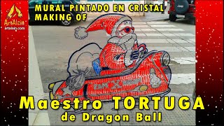 Maestro Tortuga Dragon Ball  MURAL SOBRE CRISTAL Making of [upl. by Klara17]