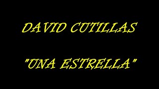 David Cutillas  Una estrella [upl. by Melantha]