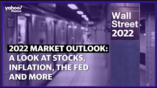 Market outlook 2022 A look at inflation stocks the Fed and more [upl. by Enitselec]