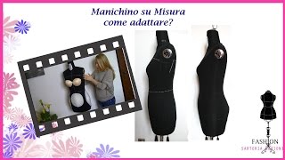 COME ADATTARE MANICHINO SARTORIALE SU MISURA CREARE FORMA DEL MANICHINO [upl. by Asa385]