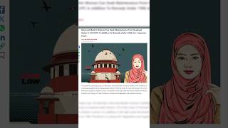 Mohd Abdul Samad vs State of Telangana Divorced Muslim Woman’s Right to Maintenance Under the CrPC [upl. by Arrehs]