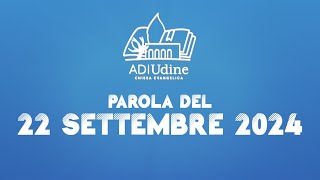 ADI UDINE  Parola del 22 Settembre Gennaio 2024 [upl. by Annaihs]