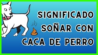 ⩥ Qué Significa SOÑAR con CACA de PERRO 💩 [upl. by Anires]