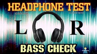 Headphone BASS test  BASS TEST HEADPHONE and EARPHONES  headphones test Left Right Stereo  L R [upl. by Enelrihs]