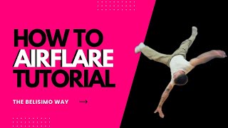 HOW TO AIRFLARE  Step by Step tutorial [upl. by Dorrej436]