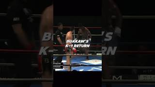 Buakaw’s Return to K1 [upl. by Almita465]