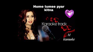 Hume tumse pyar kitna New  Hindi Karaoke track  female version [upl. by Nylirehc256]