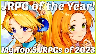 GOTY 2023 My Top 5 JRPGs of 2023 [upl. by Limbert708]