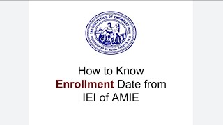 How to Know Enrollment Registration Date of AMIE from IEI of AMIE [upl. by Atterol]