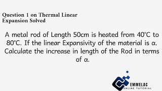 Question 1 on Thermal Linear Expansivity Solved SS2 Class11 [upl. by Notxam]