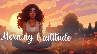 Start Your Day with Gratitude A Morning Guided Meditation [upl. by Ynolem]