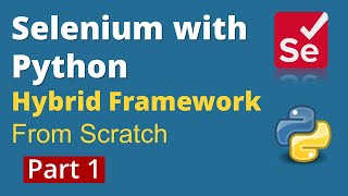 Part 1 Selenium with Python  Hybrid Framework Design from scratch  PyTest POM amp HTML Reports [upl. by Artep]