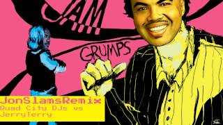 Quad City DJs vs JerryTerry  Jam Grumps JonSlams Game Grumps Remix [upl. by Almeta842]