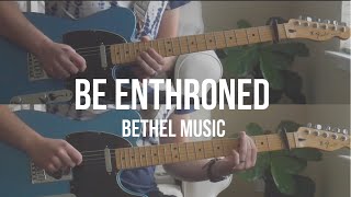 Be Enthroned  Bethel Music  Lead amp Rhythm Guitar [upl. by Eicyac825]