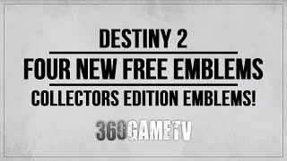 Destiny 2 Four new free Emblems incl Collectors Edition  Get your Emblems NOW [upl. by Hindu]