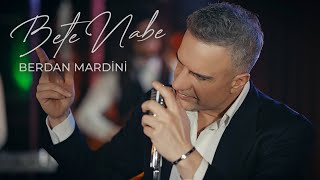 Berdan Mardini  Bete Nabe Official Video [upl. by Dryfoos]