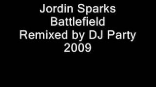 Jordin Sparks  Battlefield DJ Party Dance Remix [upl. by Aicitel]