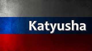 Russian Folk Song  Katyusha Катюша [upl. by Odom]