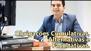 Obrigações Cumulativas Alternativas e Facultativas [upl. by Alyat510]