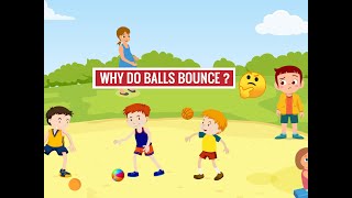 Why do balls bounce  Scientific Facts Behind Bouncing Ball [upl. by Barnie292]