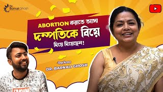 Abortion করাতে এসেছে আর আপনি ধরে বিয়ে দিয়ে দিয়েছেন  Dr Barnali Ghosh  Doctors Day [upl. by Reldnahc62]