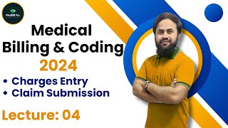 Tutorial on Medical Billing amp Coding 2024  Lecture 4  Online Training For Beginners  Charge Entry [upl. by Linzy]