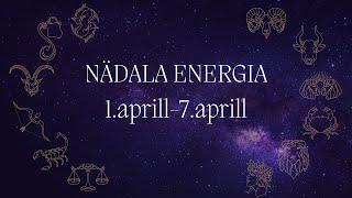 ⚡️ Nädala Energia ⚡️ 1aprill7aprill 🔮 12 Tähemärki 🔮 [upl. by Fiedler]