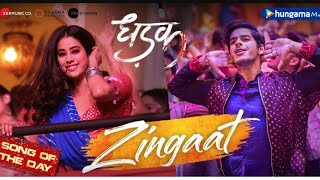 Zingaat Zingaat Hindi Song Zingaat Dhadak Song Zingaat Latest Song Zingat Jhingat Zengaat Dha [upl. by Sherlocke]