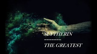 Slytherin House The Greatest [upl. by Lorrimor]