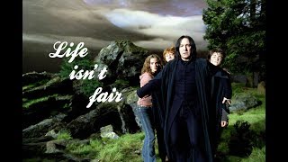 A Severus Snape Tribute  Life isn’t fair [upl. by Dail]