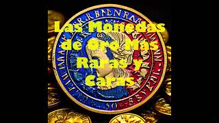 Las Monedas de Oro Más Raras y Caras [upl. by Osei]