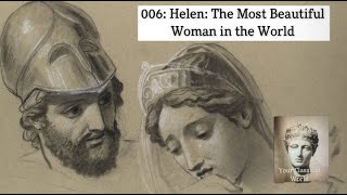 006 Helen The Most Beautiful Woman in the World [upl. by Akeirahs158]