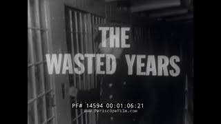 quotTHE WASTED YEARSquot 1960s STATEVILLE PRISON DOCUMENTARY ILLINOIS PRISON SYSTEM PENITENTIARY 14594 [upl. by Erodavlas]