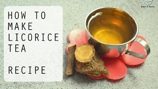 How To Make Licorice Tea  Recipe  Bowl Of Herbs [upl. by Shulamith]