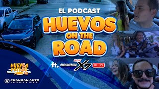 HUEVOS ON THE ROAD FT CHANGAN X7 PLUS  HUEVOS FRITOS huevosfritos podcast [upl. by Julissa]