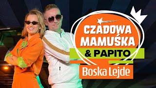 Czadowa Mamuśka amp Papito  Boska Lejde Oficjalny teledysk [upl. by Whitten]