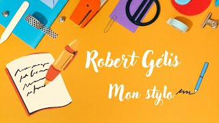 Mon stylo  Robert Gélis  Poésie  French Poetry [upl. by Holey852]