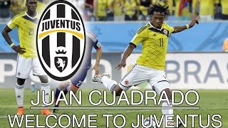 Cuadrado · Welcome to Juventus · Goals Skills amp Assists · HD [upl. by Aivan]