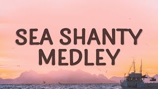 Sea Shanty Medley  Home Free Lyrics [upl. by Audly187]