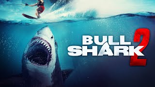 BULL SHARK 2 Full Movie  Shark Movies  The Midnight Screening [upl. by Sydel385]