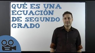 Qué es una ecuación de segundo grado [upl. by Martainn]