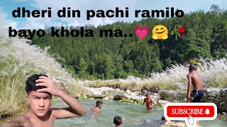 Dheri Din Pachi Ramilo Vayo Gau Ko Khola ma🤗💗 Village vlog💗🥀 Village vlogging💗🥀 [upl. by Lohcin]