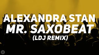 Alexandra Stan  Mr Saxobeat LDJ Remix Bass Boosted [upl. by Oni298]