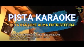 PISTA KARAOKE ALMA ENTRISTECIDA [upl. by Roer690]