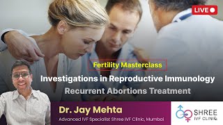 Fertility Masterclass 62 Investigations in Reproductive Immunology  Recurrent Abortions Treatment [upl. by Aiyot]