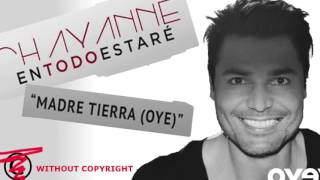 Chayanne  Madre Tierra  Sin copyright [upl. by Eimmij]