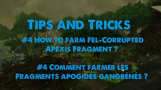 How to farm FelCorrupted Apexis Fragment   Comment farmer les Fragments apogides gangrénés  WoW [upl. by Deina]