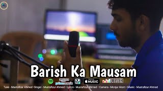 Barish Ka Mausam  Hindi Viral Song  By Mustafizur Ahmed [upl. by Rodi]