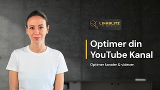 Optimer din YouTube Kanal eller Video med LinkBlitzdk [upl. by Sylas]